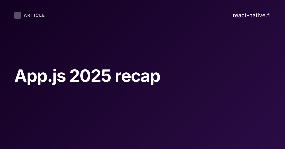 App.js 2025 recap