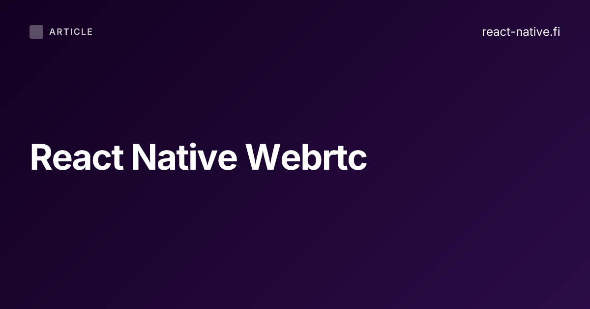 React Native WebRTC